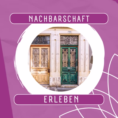 Nachbarschaft erleben