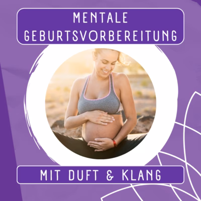 Mentale Geburtsvorbereitung